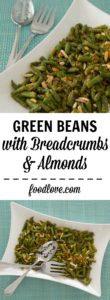 Green beans with breadcrumbs, almonds - make this easy, versatile veggie side dish in about 15 minutes with staple pantry ingredients.