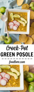 This easy green posole with chicken, green chiles and tomatillos can be made using the pressure cooker or crock-pot