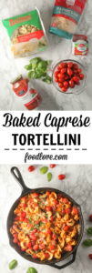 Baked Caprese Tortellini - you're only 6 ingredients and 30 minutes away from your new favorite pasta recipe.