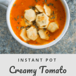 Instant Pot Creamy Tomato Basil Soup Pinterest